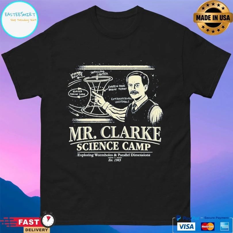 Mr Clarke’s Science Camp Exploring Wormholes And Parallel Dimensions Est 1983 T-shirts