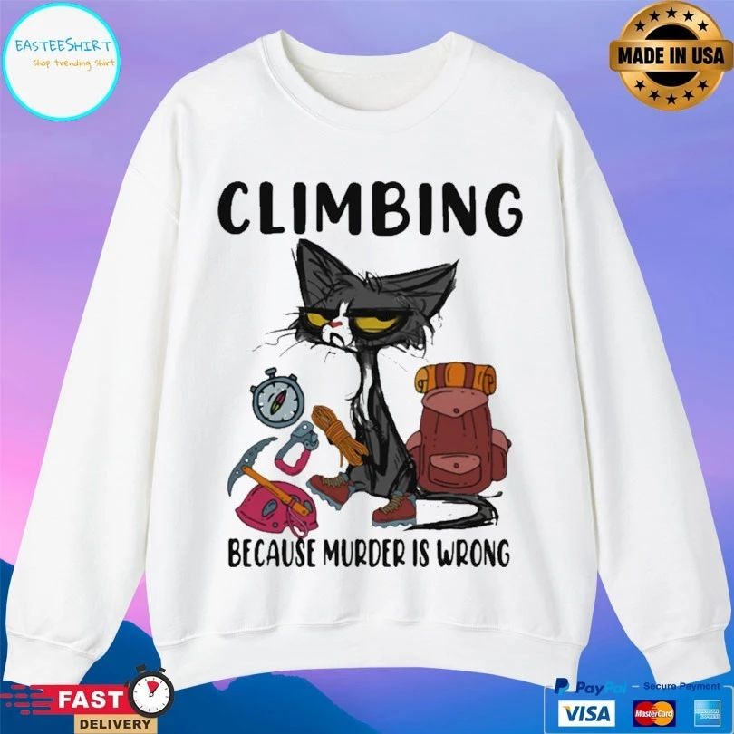 Climbing Because Murder Is Wrong Cat T-shirt