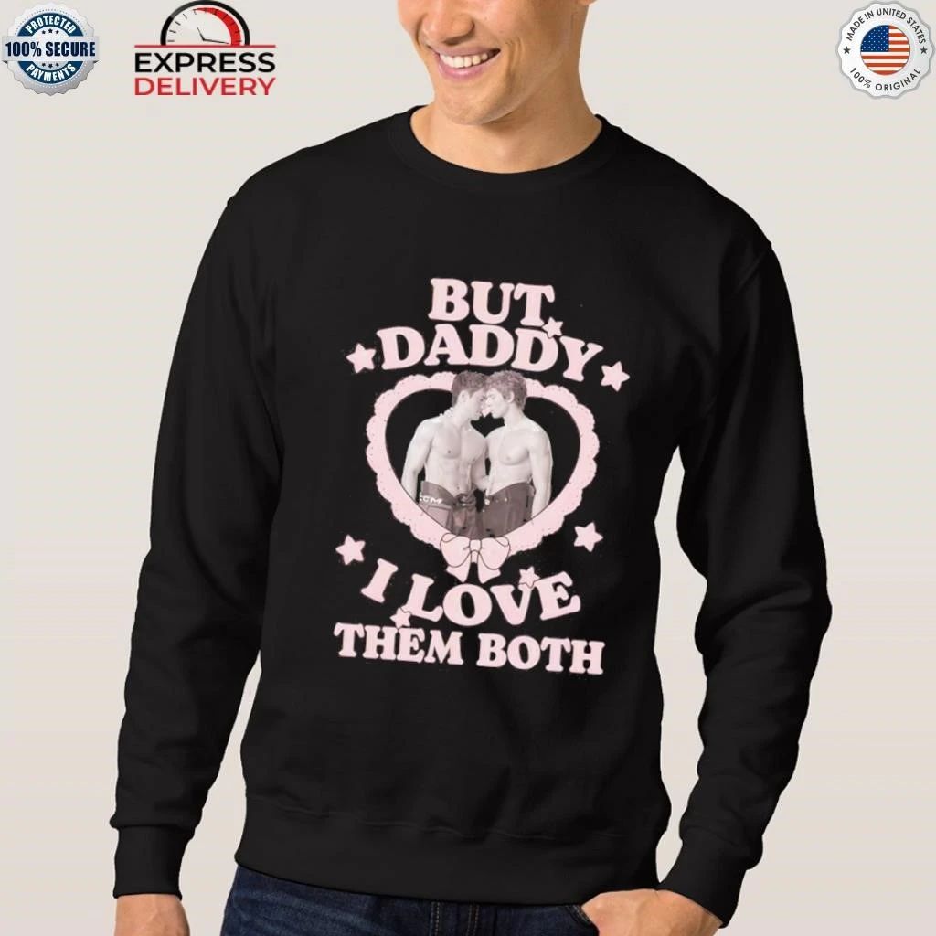 Heated Rivalry Hockey But Daddy I Love Them Both Shirt
