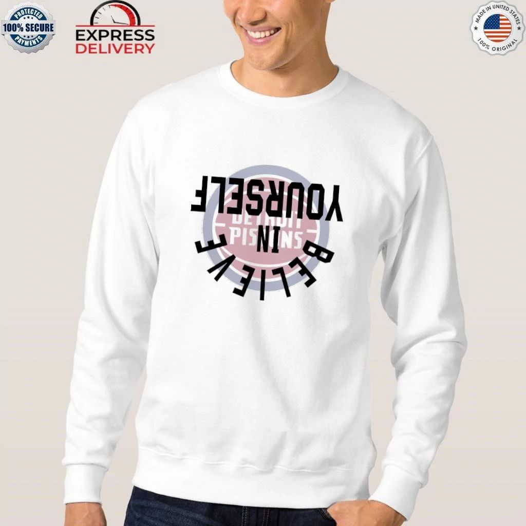 Pistons Believe In Yourself Shirt