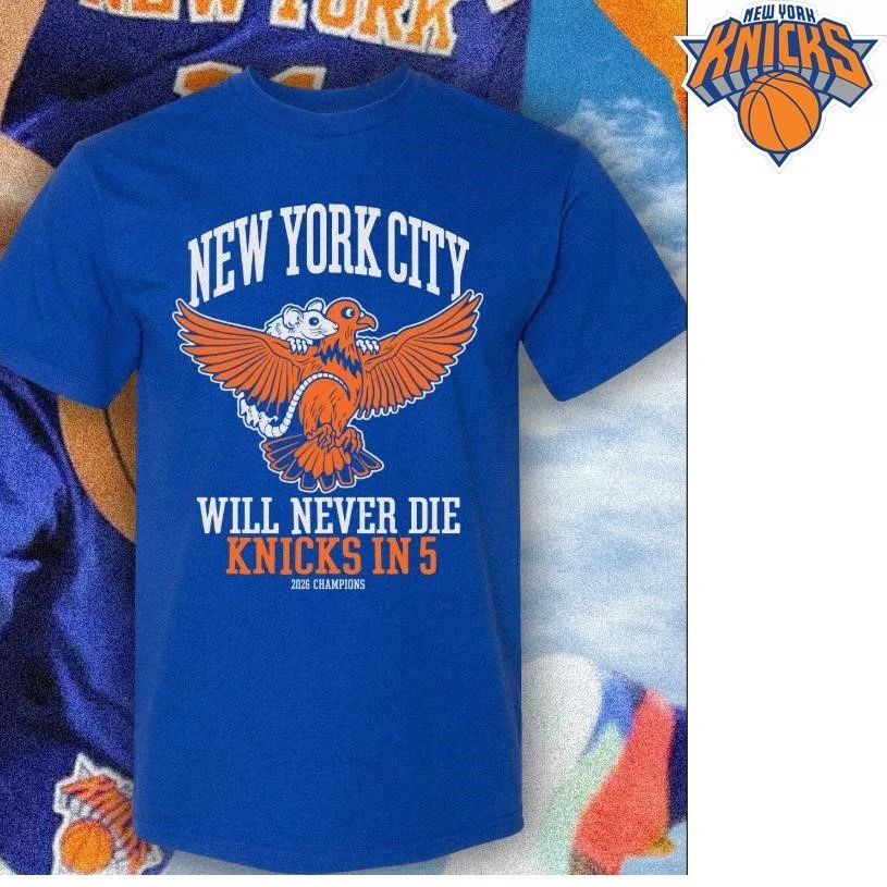 New York City Will Never Die Knicks In 5 Mascot Shirt
