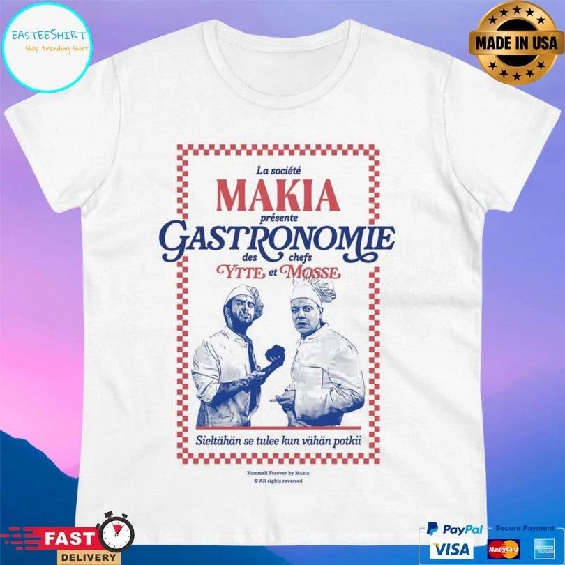 La Société Makia Présente Gastronomie Des Chefs Ytte Et Mosse Sieltähän Se Tulee Kun Vähän Potkii T-shirts