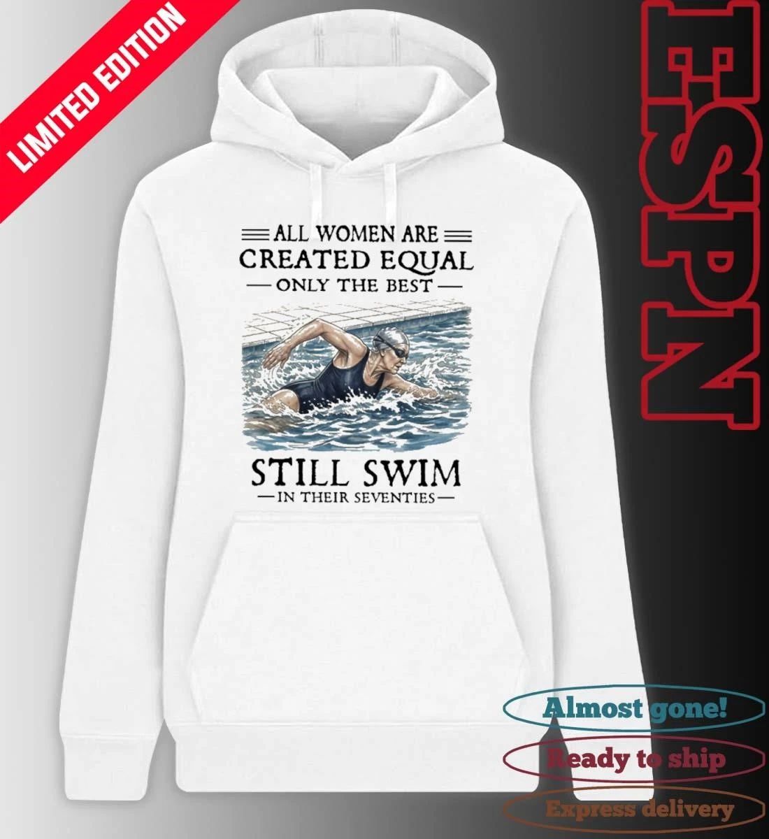 All Women Are Created Equal Only The Best Still Swim In Their Seventies Classic T-Shirt