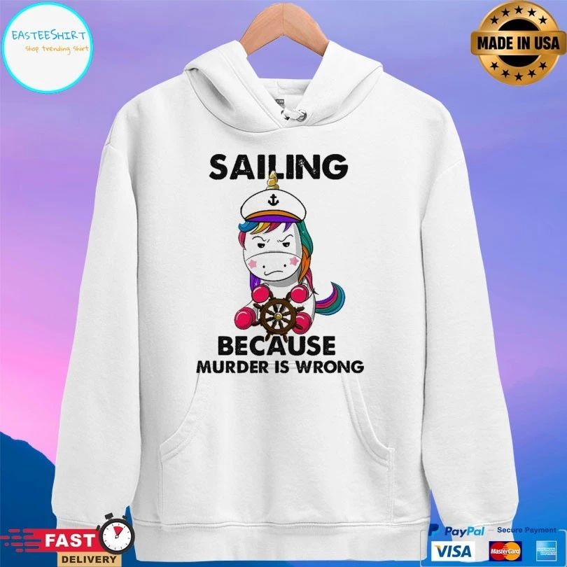 Unicorn Sailing Because Murder Is Wrong T-shirt