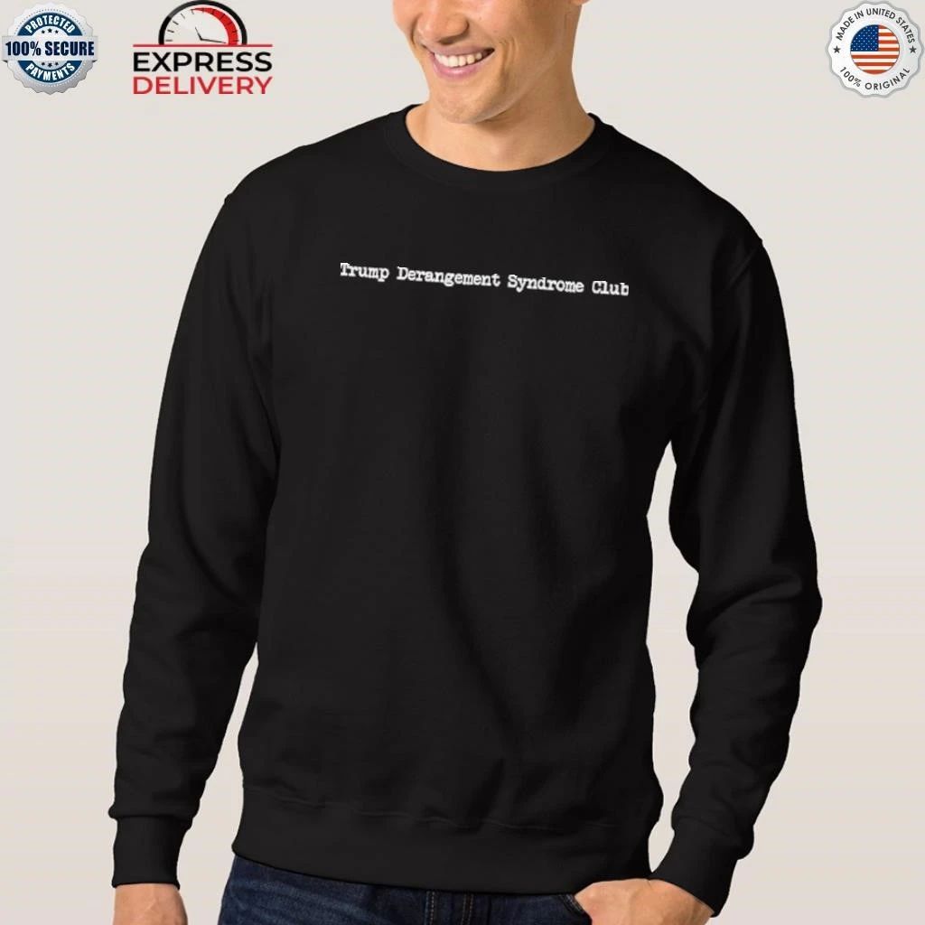 Trump Derangement Syndrome Club Shirt
