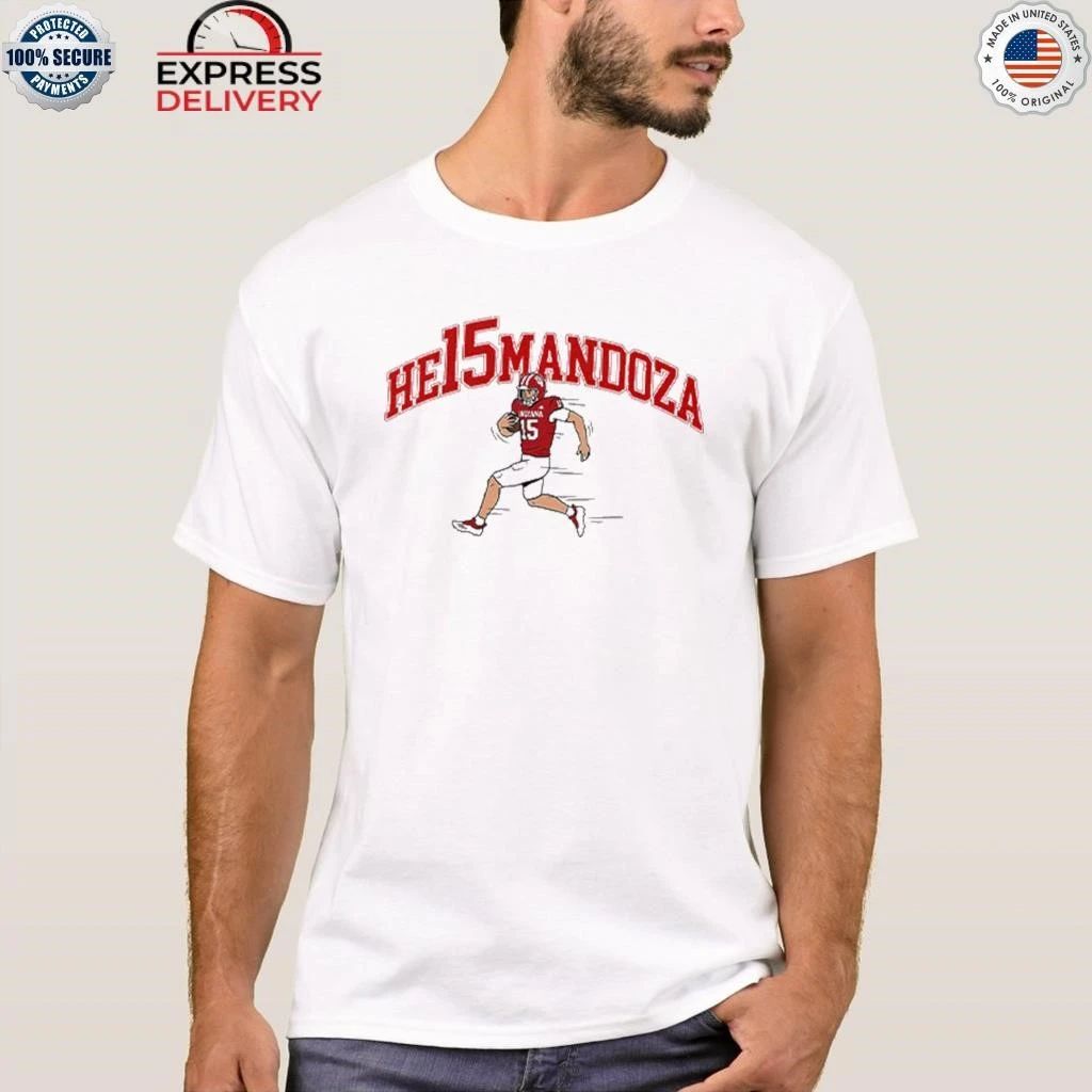Fernando Mendoza He15 Mandoza Heisman Shirt