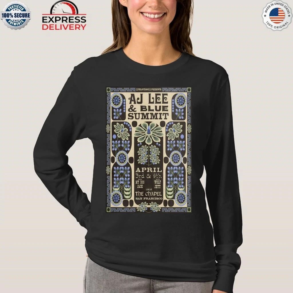 AJ Lee And Blue Summit San Francisco CA 4 3-4 4 2026 Shirt