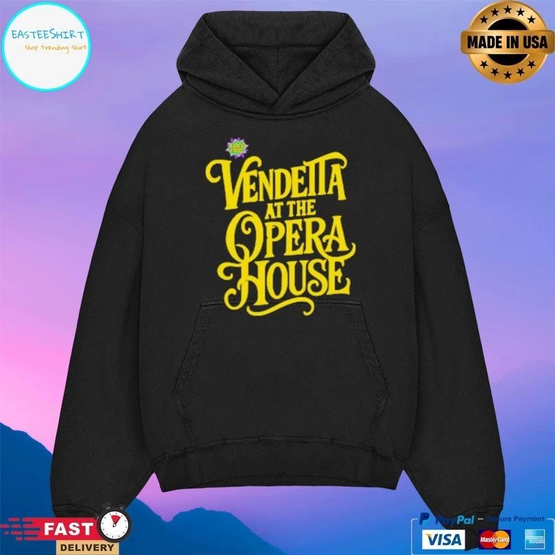 Vendetta At The Opera House T-shirts