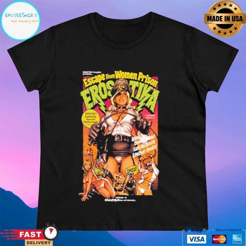 Escape From Women Prison Erostika T-shirts
