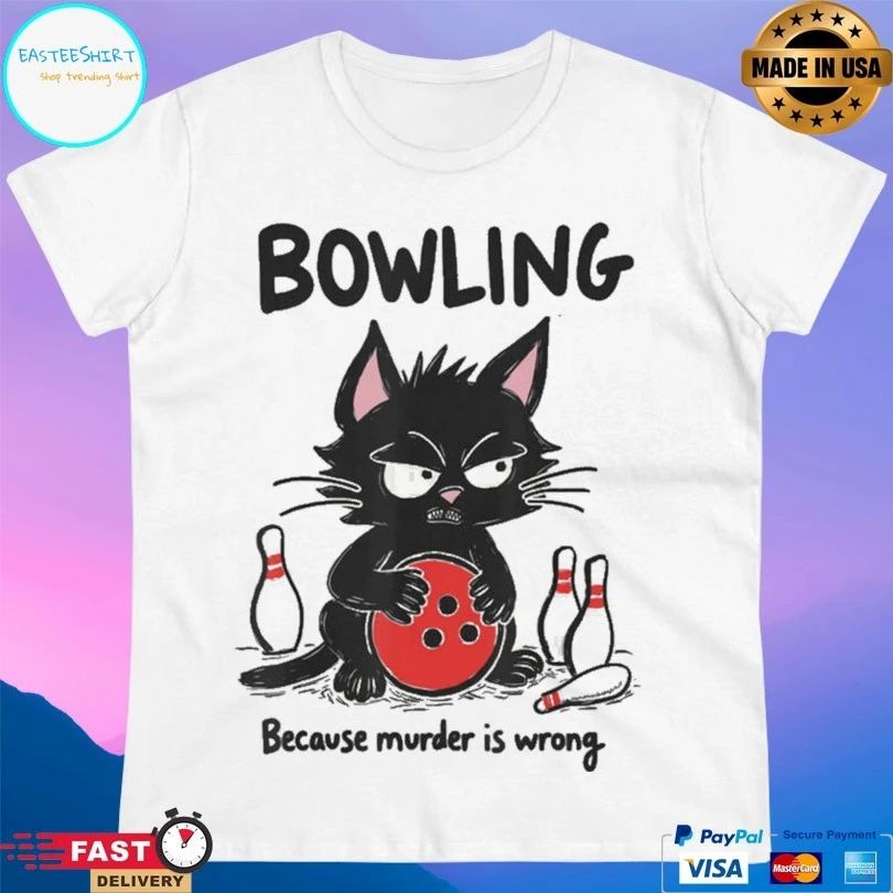 Bowling Because Murder Is Wrong Cat T-shirt