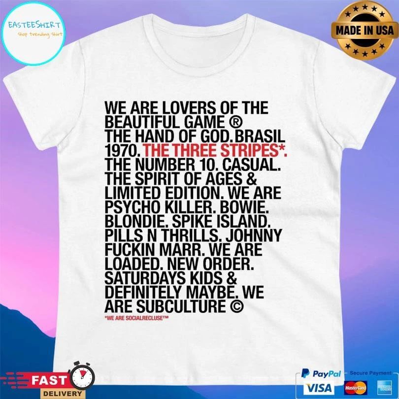 We Are Lovers Of The Beautiful Game The Hand Of God Brasil 1970 The Three Stripes T-shirts