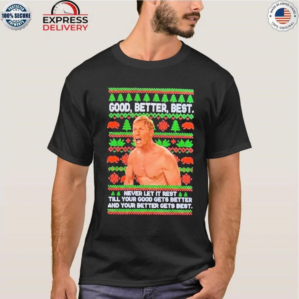 Good Better Best Never Let It Rest Xmas Ben Johnson Shirt
