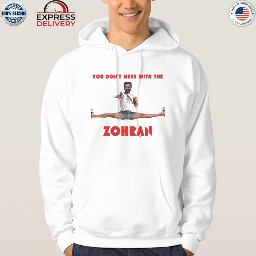 You Don’t Mess With The Zohran Shirt