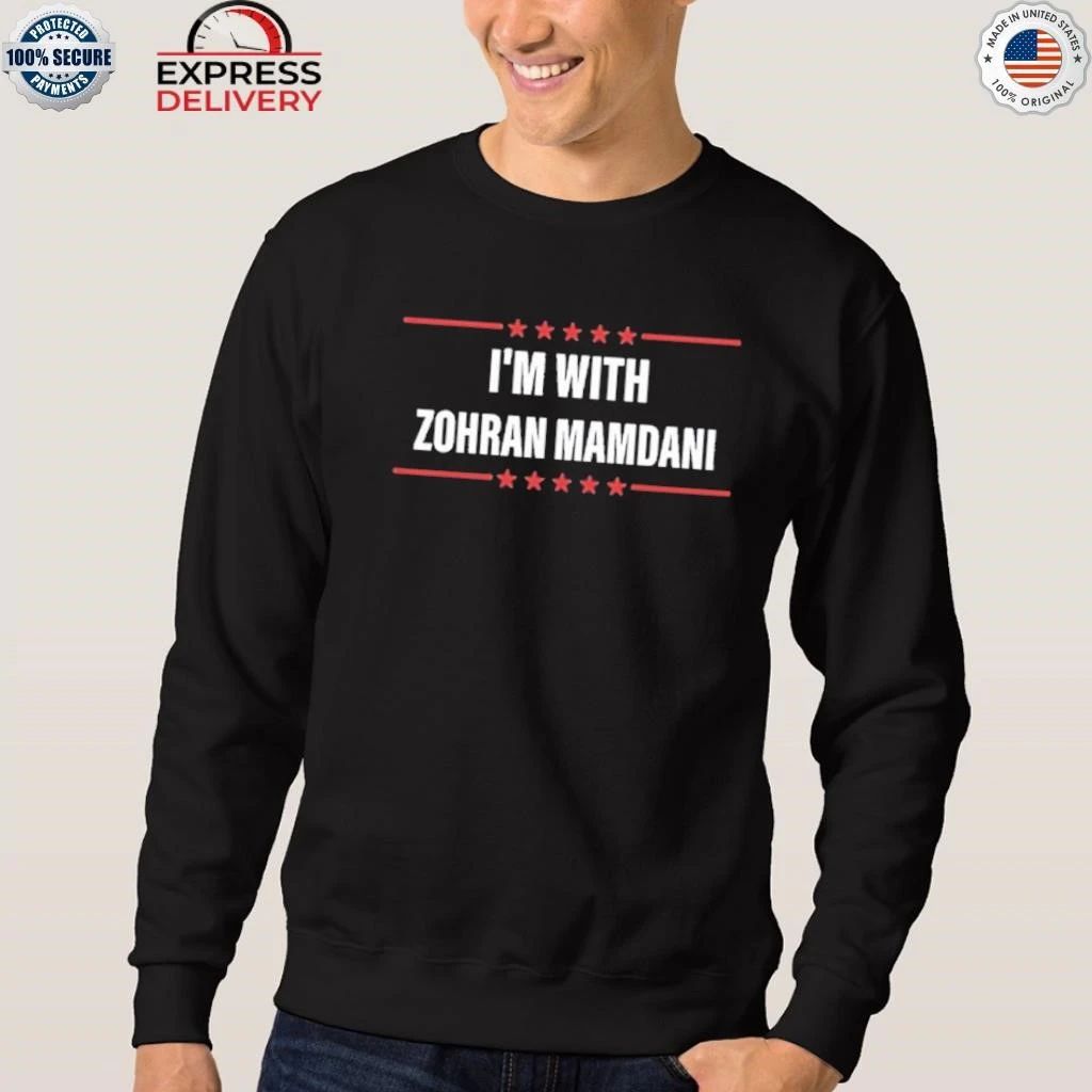 I’m with Zohran Mamdani Shirt