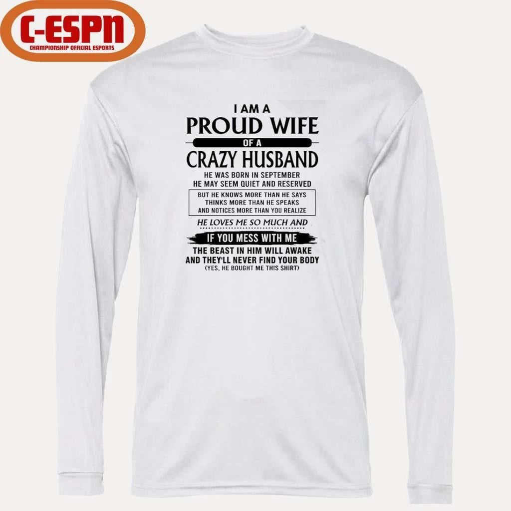 I’m A Proud Wife Of A Crazy Husband He Was Born In September 2026 Shirt