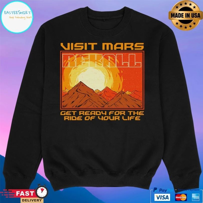 Rekall Visit Mars Get Ready For The Ride Of Your Life T-shirt