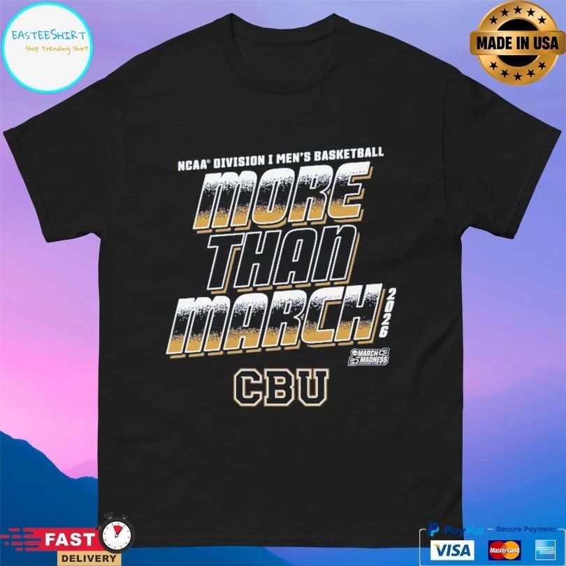 California Baptist Lancers 2026 NCAA Division I Men’s Basketball More Than March T-shirts