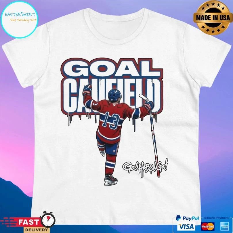 Goal Caufield Go Habs Go Hockey T-shirts