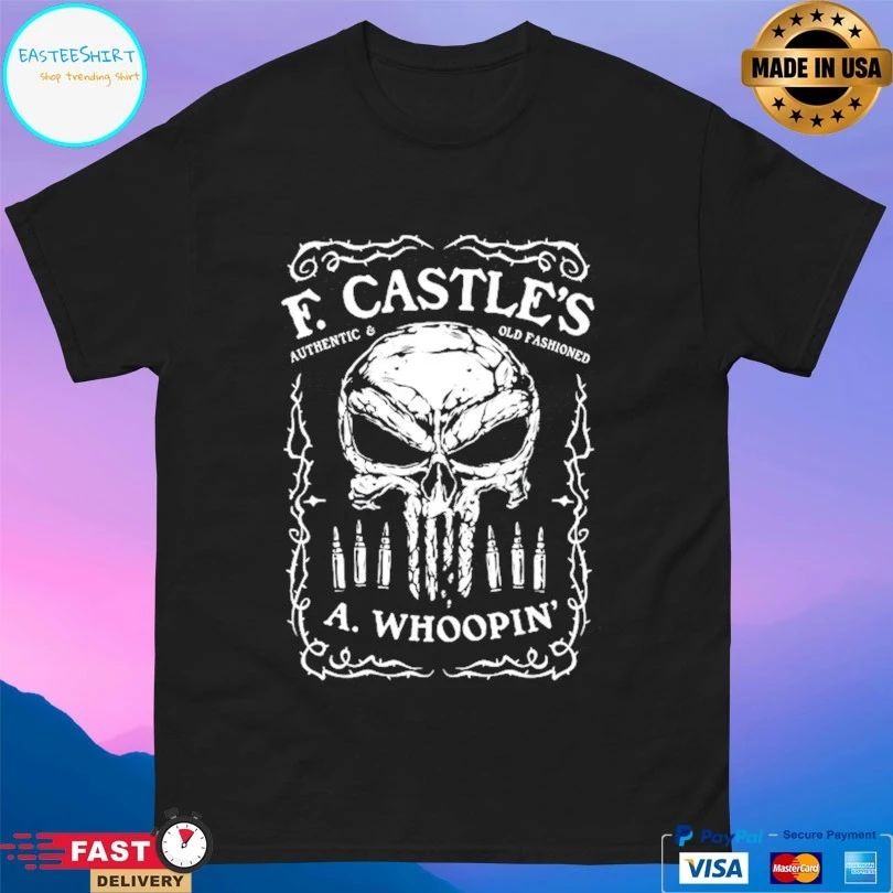 F Castle’s Authentic And Old Fashioned A Whoopin Skull T-shirt