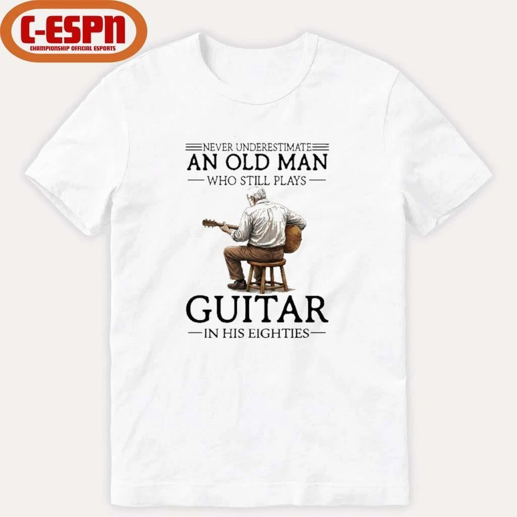 Never Underestimate An Old Man Who Still Plays Guitar In His 80s Shirt