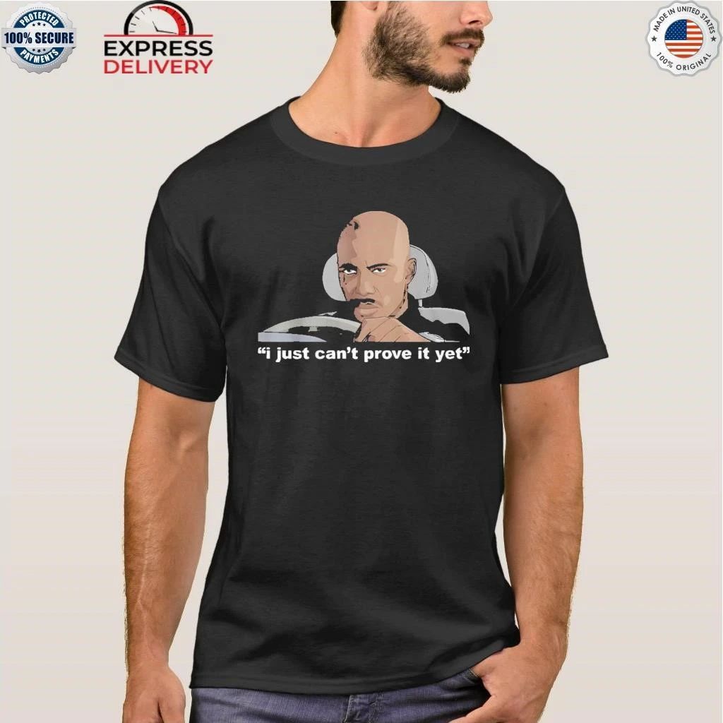 James Doakes I Just Can’t Prove It Yet Shirt