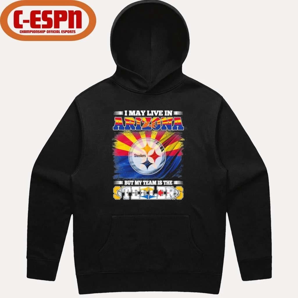 I May Live In Arizona But Steelers Lives In Me Shirt