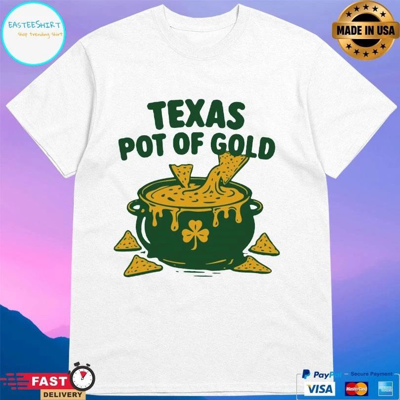 Texas Pot Of Gold St Patrick’s Day T-shirts