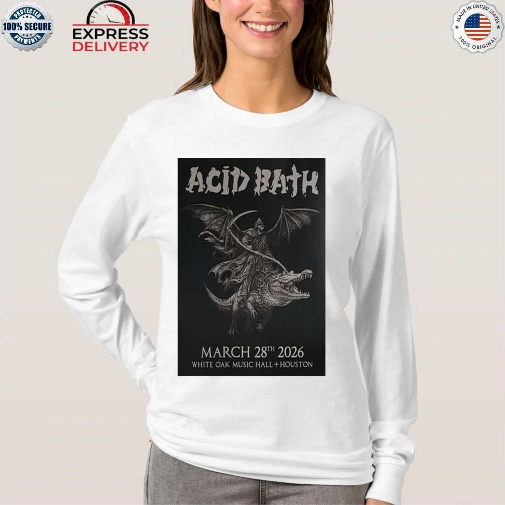 Acid Bath 28.3.2026 White Oak Music Hall Signed Shirt