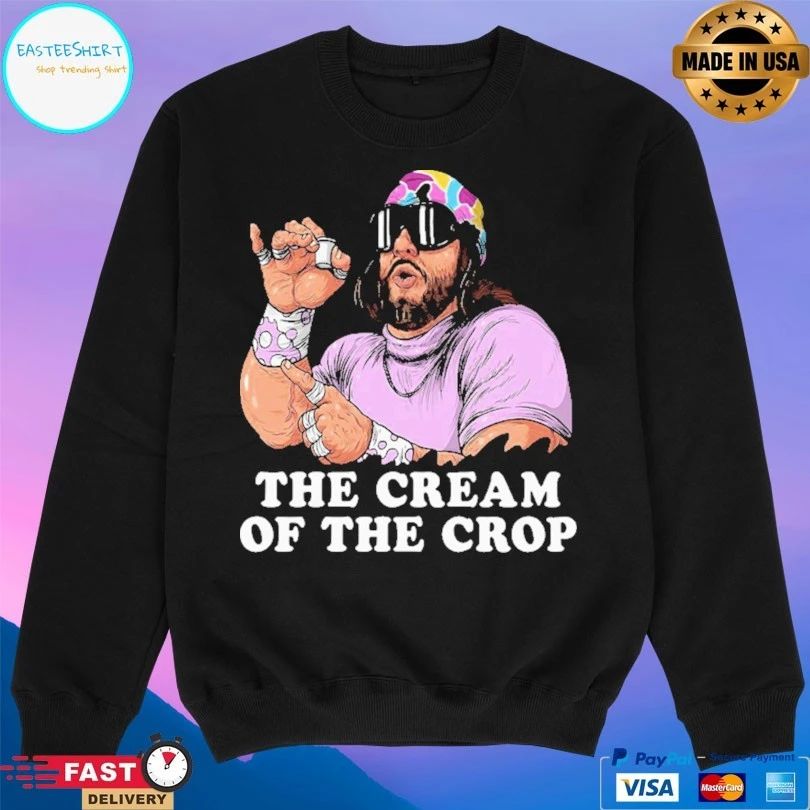 Macho Man The Cream Of The Crop T-shirt