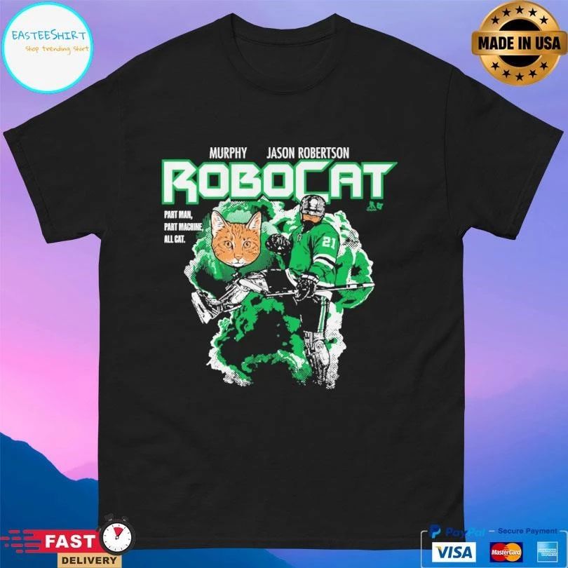 Murphy Jason Robertson RoboCat Part Man Part Machine All Cat T-shirts