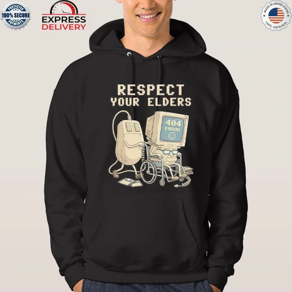 Tech 404 Error Hilarious Respect Your Elders Shirt