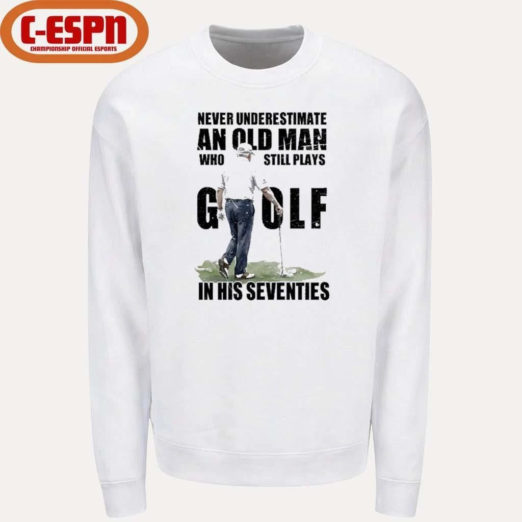 Vintage Never Underestimate An Old Man Who Still Plays Golf In His Seventies Shirt