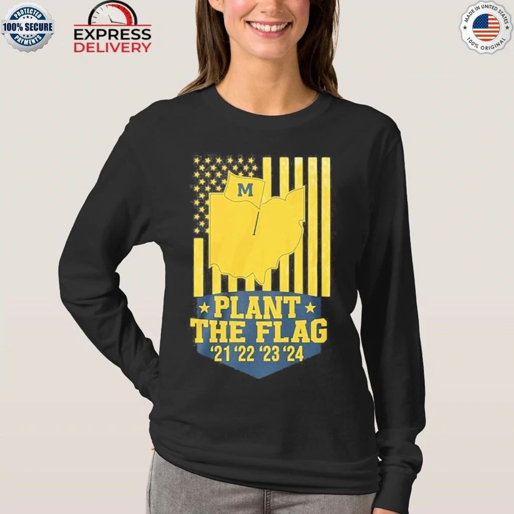 Michigan Plant The Flag 21 22 23 24 Shirt
