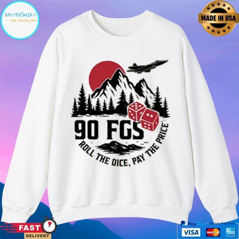 90 Fgs Roll The Dice Pay The Price T-shirt