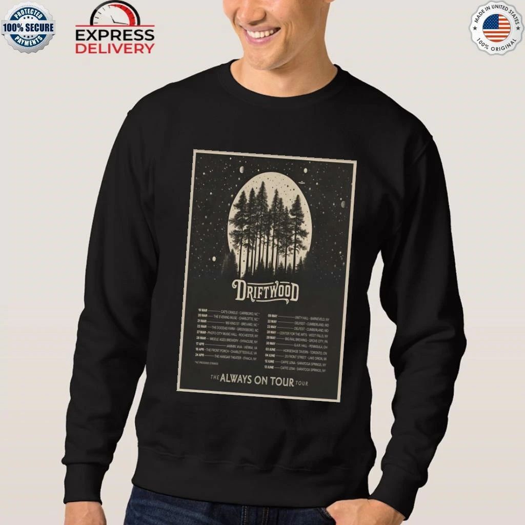 Driftwood 2026 The Always On Tour Shirt