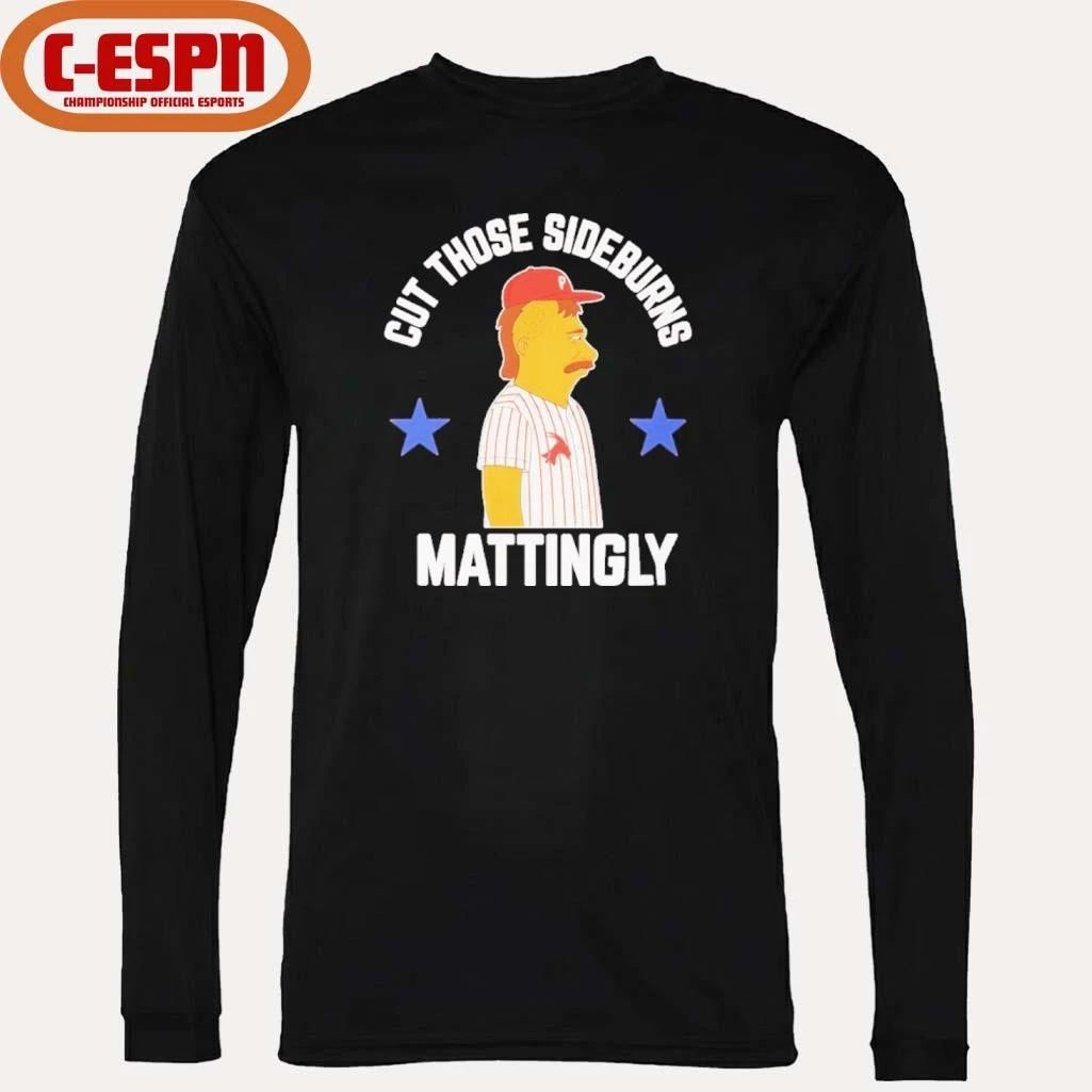 Cut those Donnie Sideburns Mattingly Philadelphia Phillies Shirt