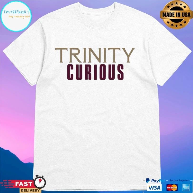Trinity Curious 2026 T-shirts