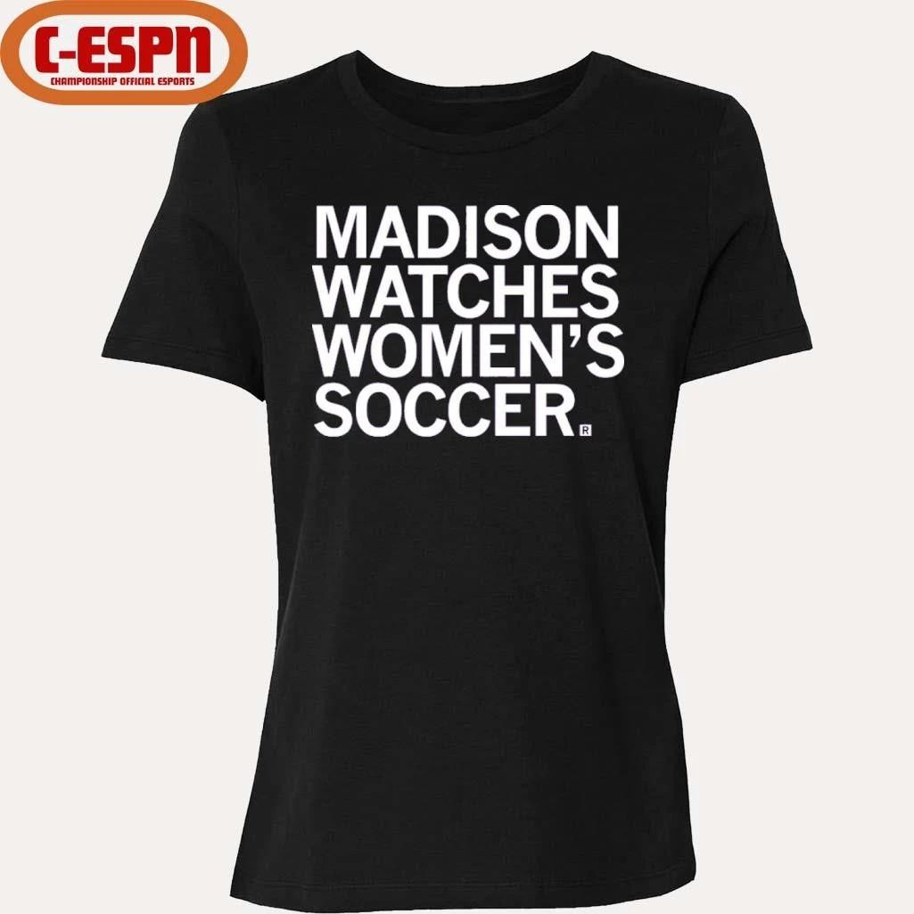 Madison Watches Women’s Soccer shirt