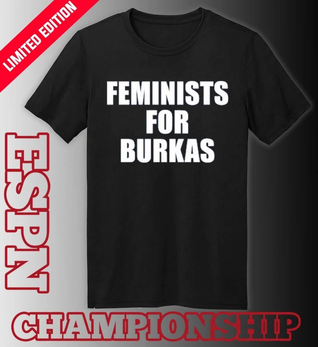 Feminists For Burkas Shirt