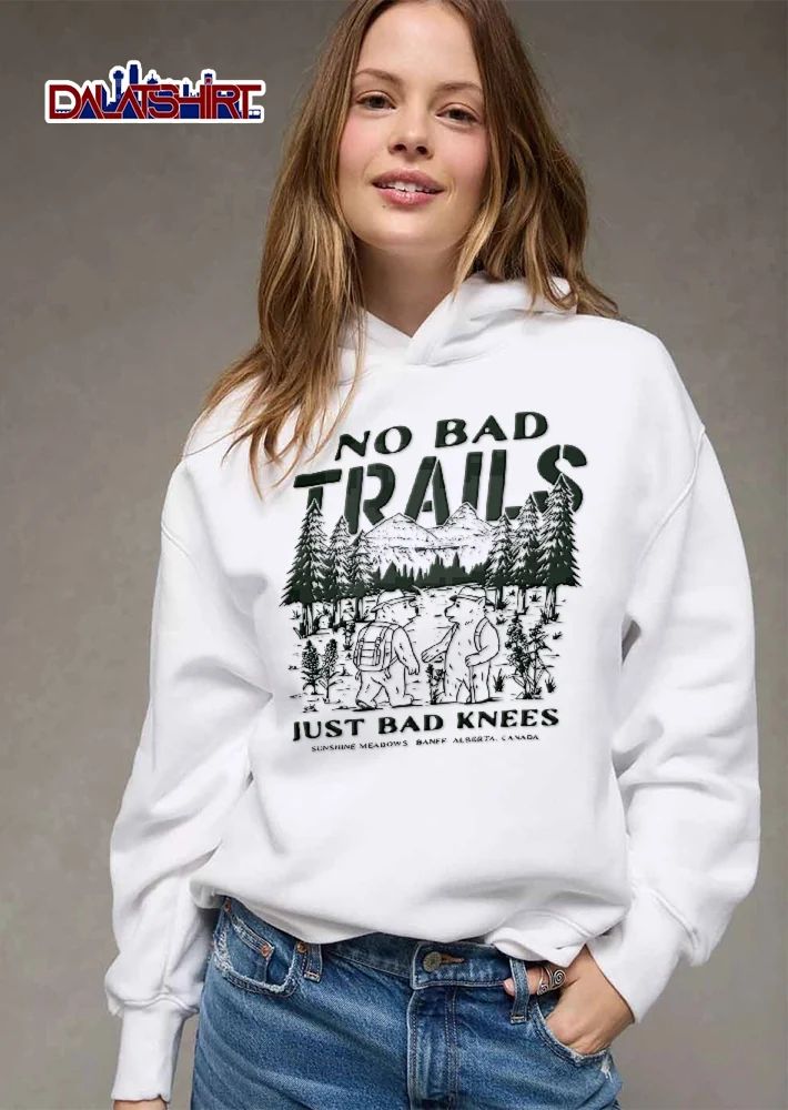 No Bad Trails Just Knees Sunshine Meadows Banff Alberta Canada Two Bears Hiking Mountain Trail shirt
