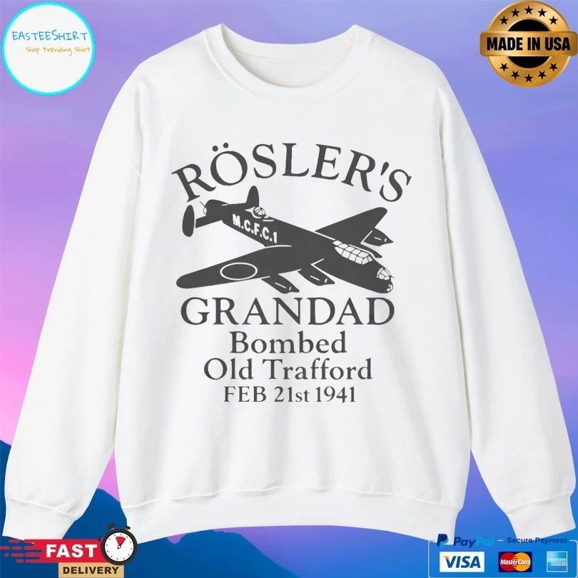 Rosler’s Grandad Bombed Old Trafford Feb 21st 1941 T-shirts