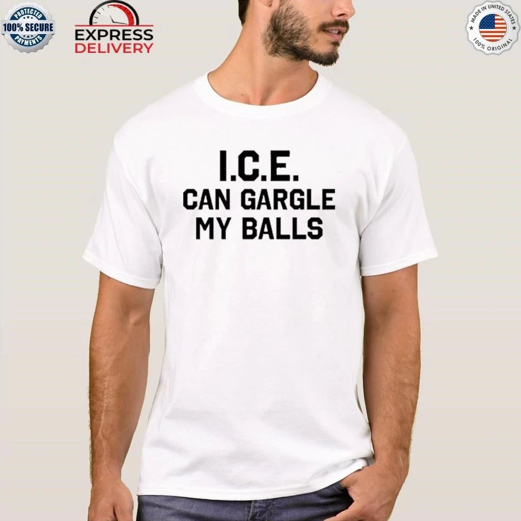 Ice Can Gargle My Balls Shirt