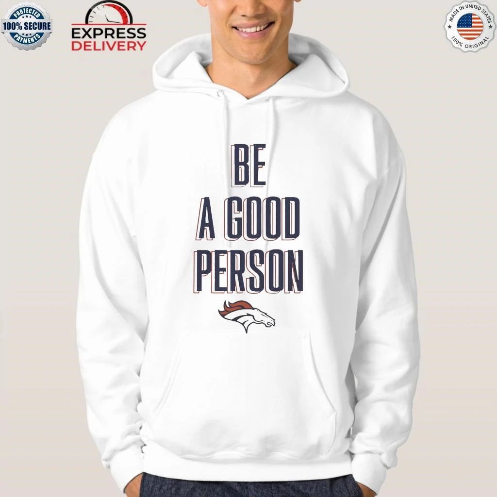 Be A Good Person Shirt