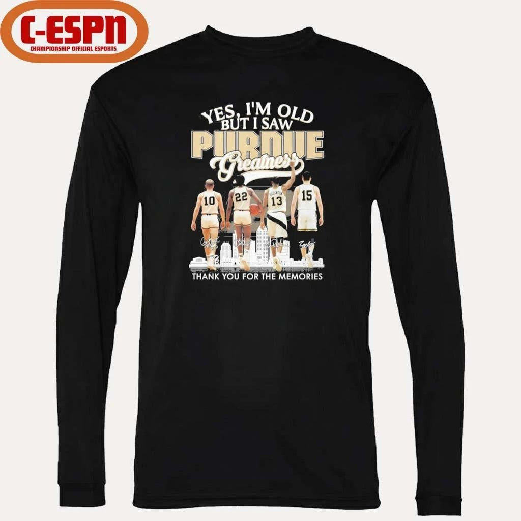 Yes, I’m Old But I Saw Purdue Boilermakers Basketball Greatness Shirt