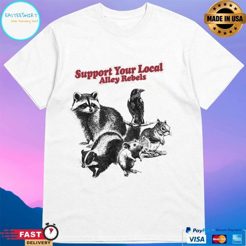 Support Your Local Alley Rebels T-shirt