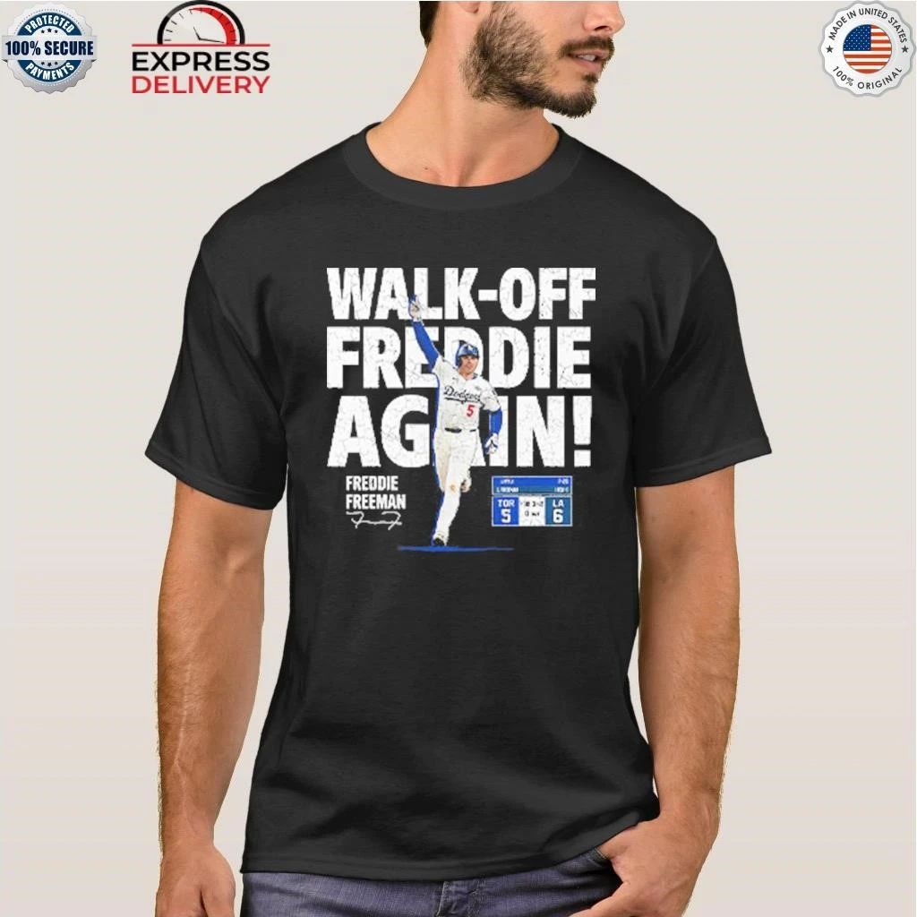 Walk Off Freddie Again Freddie Freeman Shirt