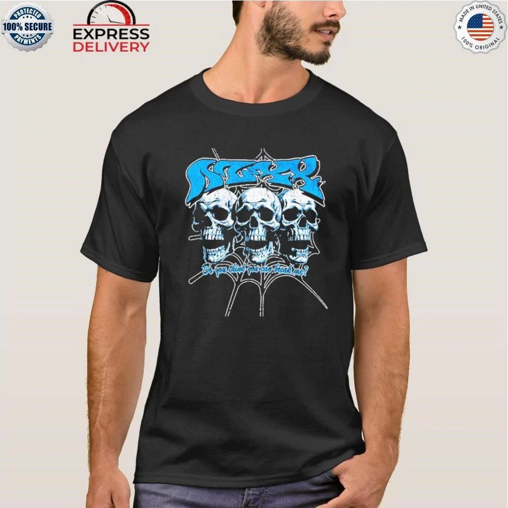 Nuxxnuxx Do You Think You Can Break Me Shirt
