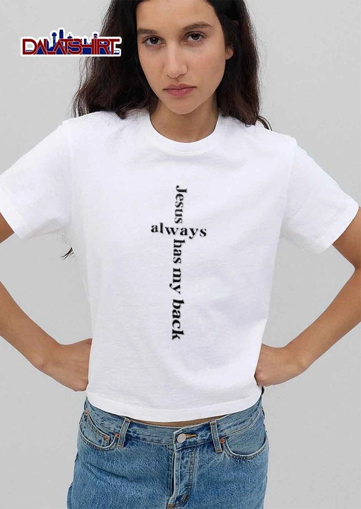 Jesus Always Has My Back Cross Shape Black Serif Typography shirt