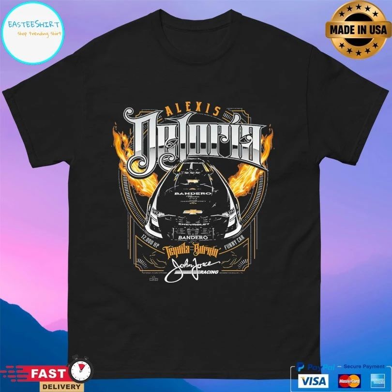 Alexis Dejoria Bandero Funny Car Tequila Buruin John Force Racing T-shirts