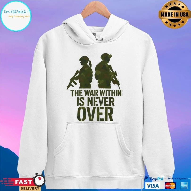 The War Within Is Never Over T-shirt